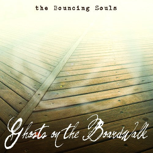 Bouncing Souls- Ghosts On The Boardwalk