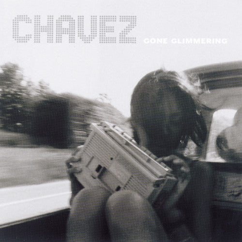 Chavez- Gone Glimmering