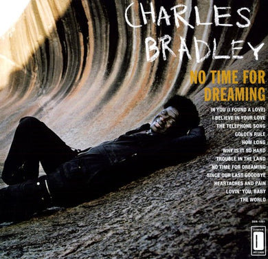 Charles Bradley- No Time For Dreaming