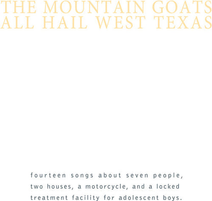 The Mountain Goats- All Hail West Texas