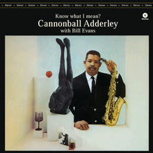 Load image into Gallery viewer, Cannonball Adderley with Bill Evans - Know What I Mean?