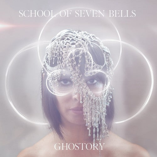 School Of Seven Bells- Ghostory