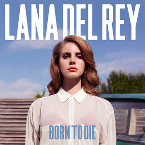 Lana Del Rey- Born to Die