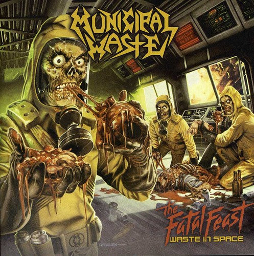 Municipal Waste- The Fatal Feast