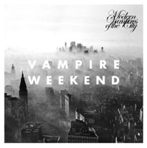 Vampire Weekend- Modern Vampires of the City