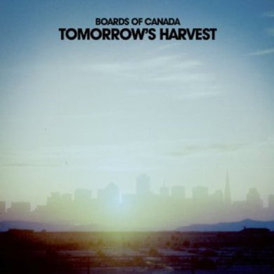 Boards of Canada- Tomorrow's Harvest