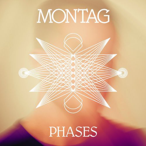 Montag- Phases