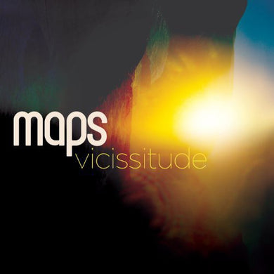 Maps- Vicissitude