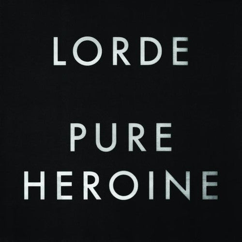 Lorde- Pure Heroine