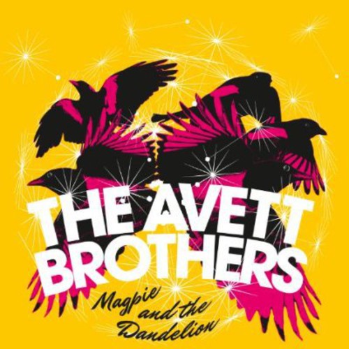 The Avett Brothers- Magpie & The Dandelion