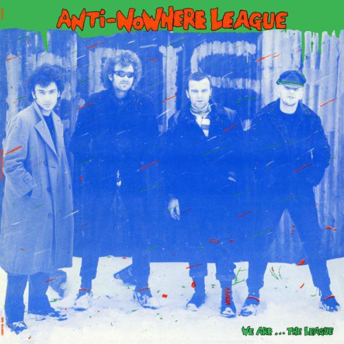 Anti-Nowhere Leage- We Are... The League
