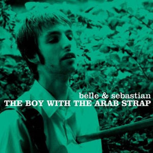 Belle and Sebastian- Boy with the Arab Strap