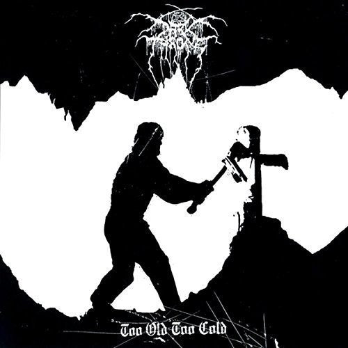 Darkthrone- Too Old Too Cold