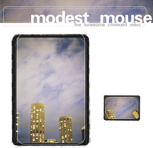 Modest Mouse- The Lonesome Crowded West