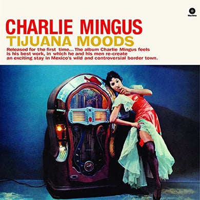 Charlie Mingus - Tijuana Moods