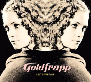 Goldfrapp- Felt Mountain
