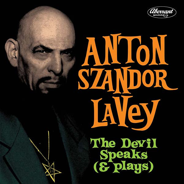 Anton Lavey Szandor - The Devil Speaks (& Plays)
