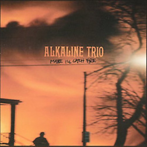 Alkaline Trio- Maybe I'll Catch Fire