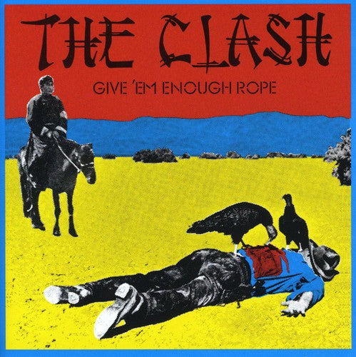 The Clash- Give 'Em Enough Rope
