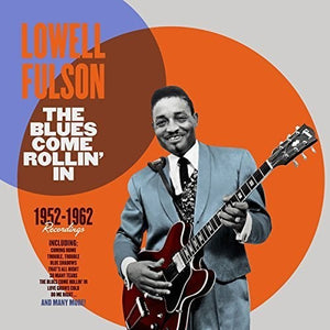 Lowell Fulson- The Blues Come Rollin' In