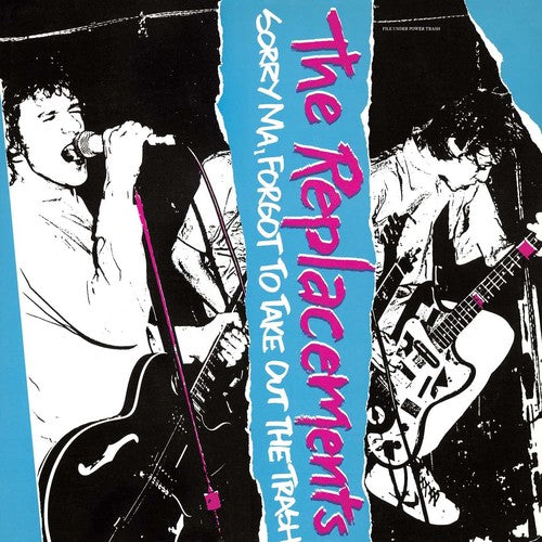 The Replacements- Sorry Ma, Forgot To Take Out The Trash (Deluxe Edition)