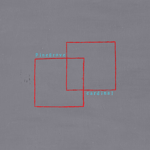 Pinegrove- Cardinal