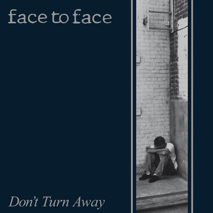 Face to Face- Don't Turn Away