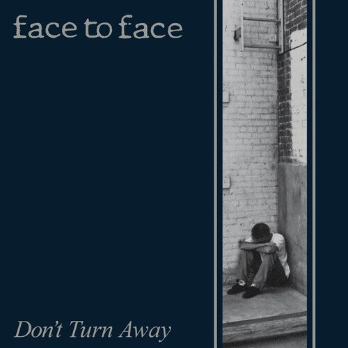 Face to Face- Don't Turn Away