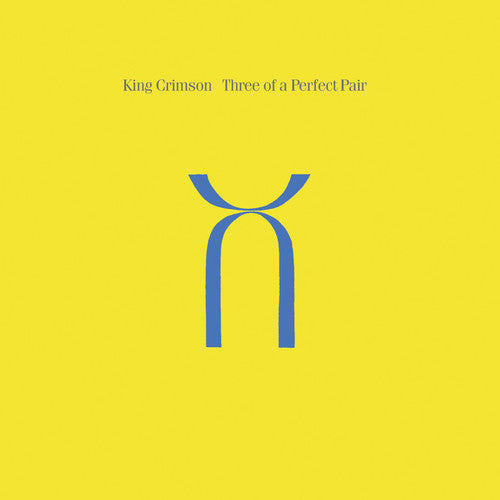 King Crimson- Three Of A Perfect Pair