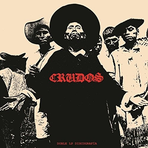 Los Crudos- Doble LP Discografia