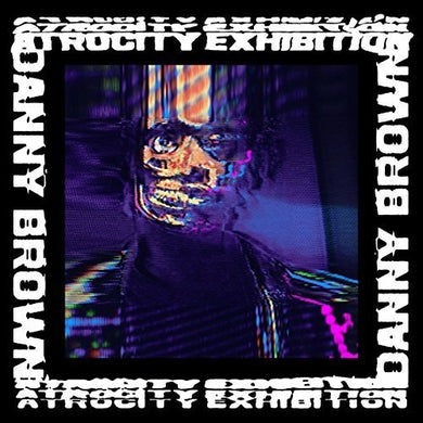 Danny Brown- Atrocity Exhibition