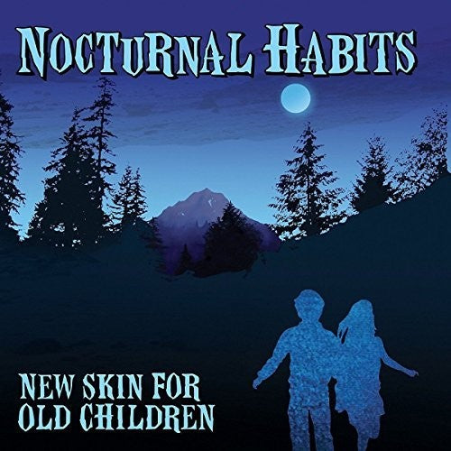 Nocturnal Habits- New Skin for Old Children