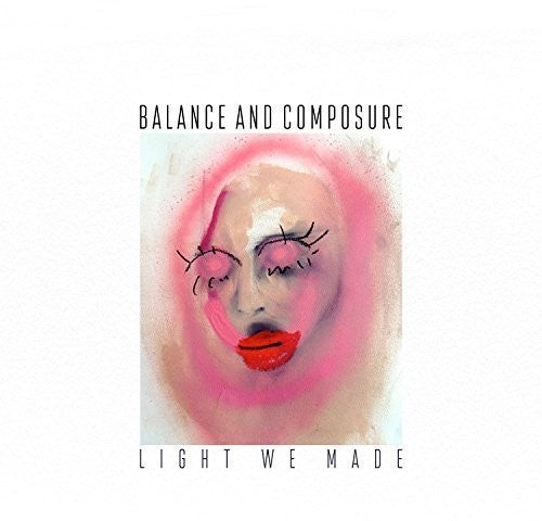 Balance & Composure- Light We Made