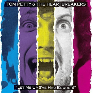 Tom Petty & The Heartbreakers- Let Me Up (I've Had Enough)