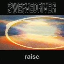 Load image into Gallery viewer, Swervedriver- Raise