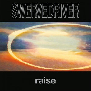Swervedriver- Raise