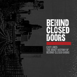 Behind Closed Doors- Exit Lines: The Brief History of Behind Closed Doors