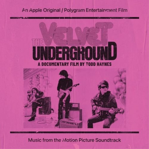 OST [The Velvet Underground]- The Velvet Underground: A Documentary Film By Todd Haynes