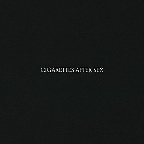 Cigarettes After Sex- Cigarettes After Sex