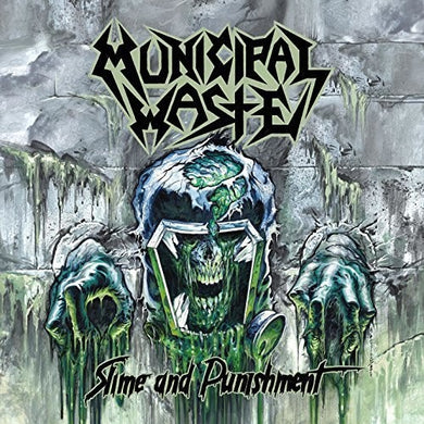 Municipal Waste- Slime & Punishment