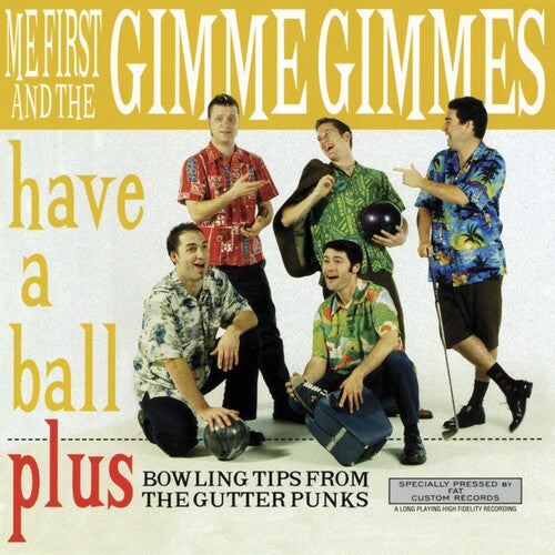 Me First And The Gimme Gimmes- Have A Ball