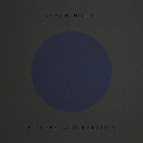 Beach House- B-Sides and Rarities