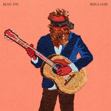 Load image into Gallery viewer, Iron &amp; Wine- Beast Epic