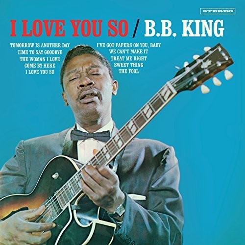 B.B. King- I Love You So