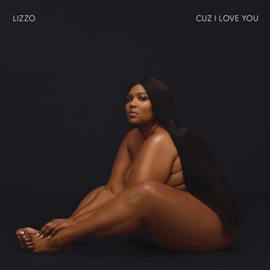 Lizzo- Cuz I Love You