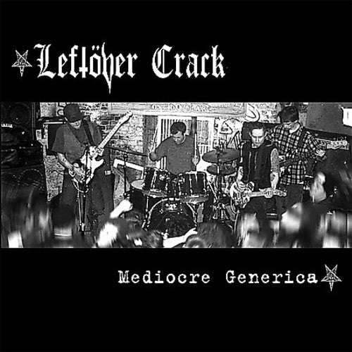 Leftöver Crack- Mediocra Generica