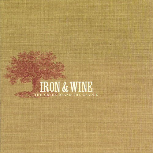 Iron & Wine- The Creek Drank The Cradle