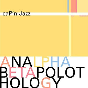 Cap'n Jazz- Analphabetapolothology