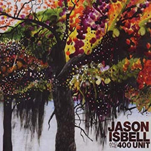 Jason Isbell- Jason Isbell and the 400 Unit