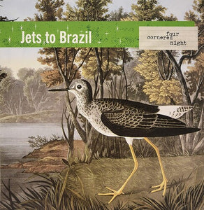 Jets To Brazil- Four Cornered Night
